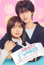 My Frosty Coworker Is Only Sweet To Me