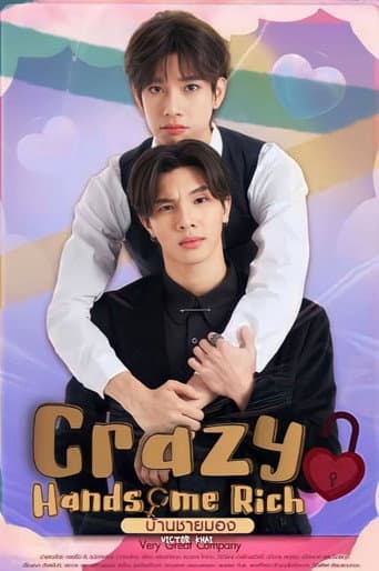 Crazy Handsome Rich 1