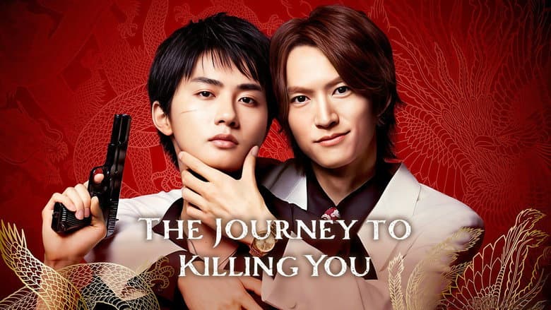 The Journey to Killing You